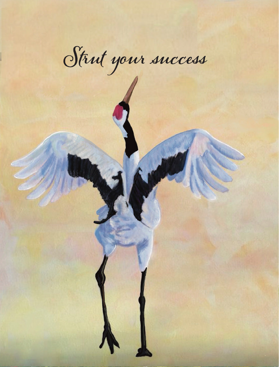 Strut Your Success encouragement card featuring an illustrated red-crowned crane standing proudly with wings spread, with original artwork by Susan J. York.
