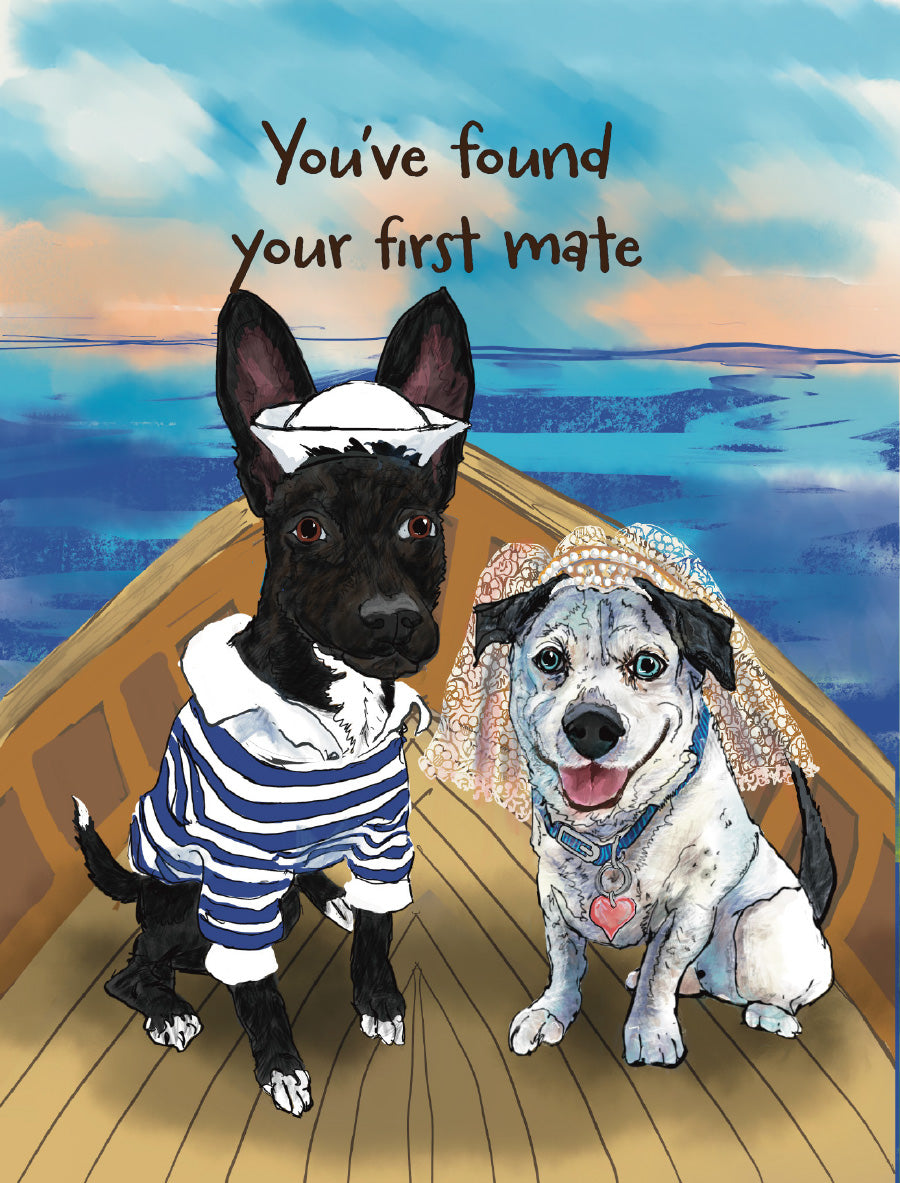 Illustrated wedding card by Susan J. York featuring two dogs dressed as a sailor and bride sitting together in a boat, with the message “You’ve found your first mate.”